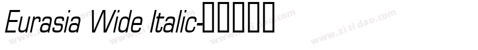 Eurasia Wide Italic字体转换